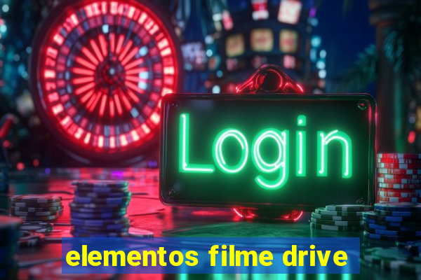 elementos filme drive